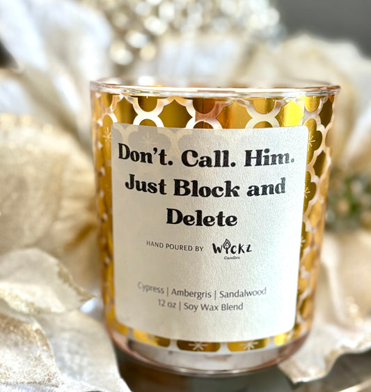 Don't. Call. Him. Just Block And Delete