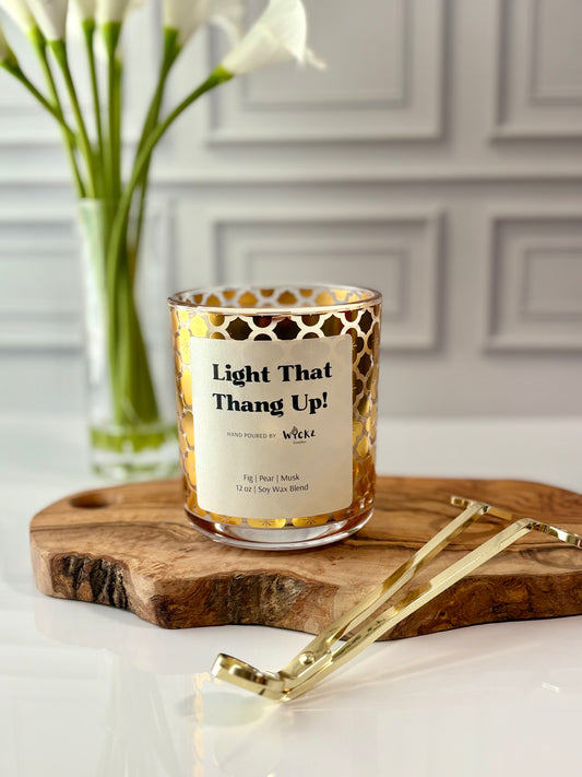 Light That Thang Up