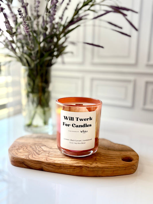 Will Twerk For Candles